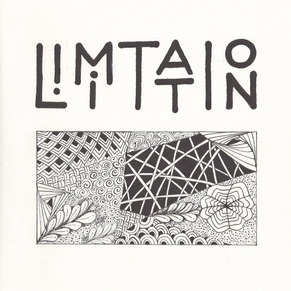 The word "limitation: and Zentangle rendered with Speedball B nibs.