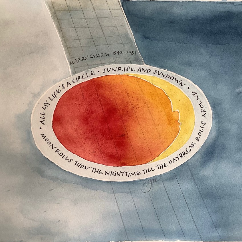 "All my life's a circle, sunrise and sundown. Moon rolls thru the nighttime till the daybreak rolls around.